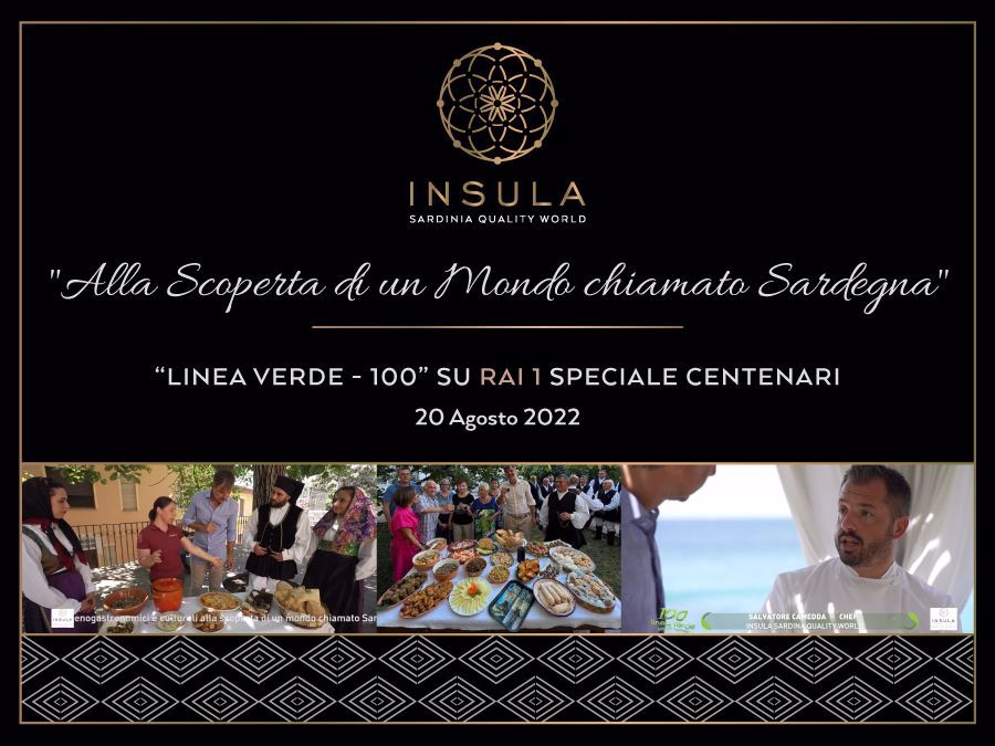 Speciale ”Linea Verde 100” su RAI 1 in collaborazione con INSULA - Sardinia Quality World - 20 Agosto 2022