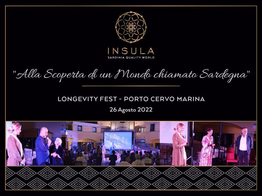"Alla scoperta di un Mondo chiamato Sardegna" - Insula al LONGEVITY FEST - Porto Cervo Marina -26 Agosto 2022